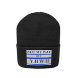 NOT MY WAY BUT YHWH  -  Unisex Knit Beanie