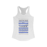 NOT MY WAY BUT YHWH  -  Women's Slim Fit Racerback Tank