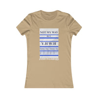 NOT MY WAY BUT YHWH  -  Women's Slim Fit Long Body Tee