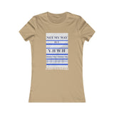 NOT MY WAY BUT YHWH  -  Women's Slim Fit Long Body Tee