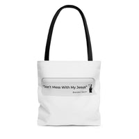 DON’T MESS WITH MY JESUS  -   2 Sided Graphic Tote Bag