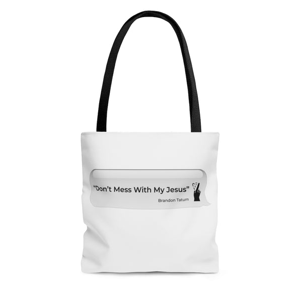 DON’T MESS WITH MY JESUS  -   2 Sided Graphic Tote Bag