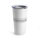 DON’T MESS WITH MY JESUS  - Stainless Graphic Tumbler 20oz