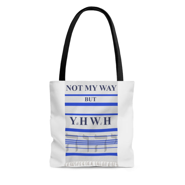 NOT MY WAY BUT YHWH  -  2-Sided Graphic Tote Bag