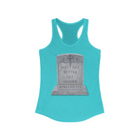 DON'T GET BETTER GET DEADER   -  Women's Slim Fit Racerback Tank