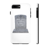 DON'T GET BETTER GET DEADER   -  Case Mate Tough Phone Cases