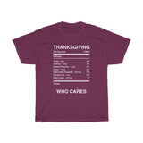 THANKSGIVING WHO CARES -  Unisex Heavy Cotton Tee