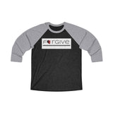 FORGIVE  -  Unisex Loose Fit 3/4 Baseball Tee