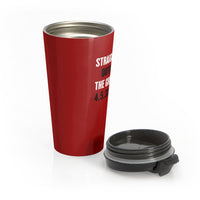 STRAIGHT OUTTA THE GRAVE  -  Stainless Locking Lid Travel Mug 15oz