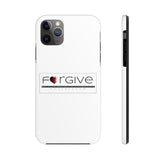 FORGIVE  -  Case Mate Tough Phone Cases