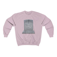 DON'T GET BETTER GET DEADER  -  Unisex Classic Blend Sweatshirt