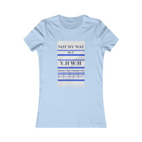 NOT MY WAY BUT YHWH  -  Women's Slim Fit Long Body Tee