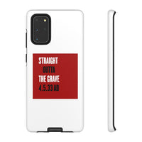 STRAIGHT OUTTA THE GRAVE  -  Tough Case Phone Case