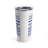 NOT MY WAY BUT YHWH  -  Stainless 2 Sided Graphic Tumbler 20oz