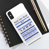 NOT MY WAY BUT YHWH  -  Case Mate Tough Phone Cases