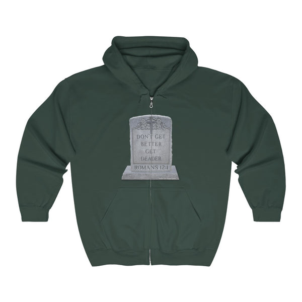 DON'T GET BETTER GET DEADER   -  Unisex Classic Blend Full Zip Hoodie