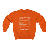 THANKSGIVING WHO CARES -  Unisex Classic Blend Sweatshirt