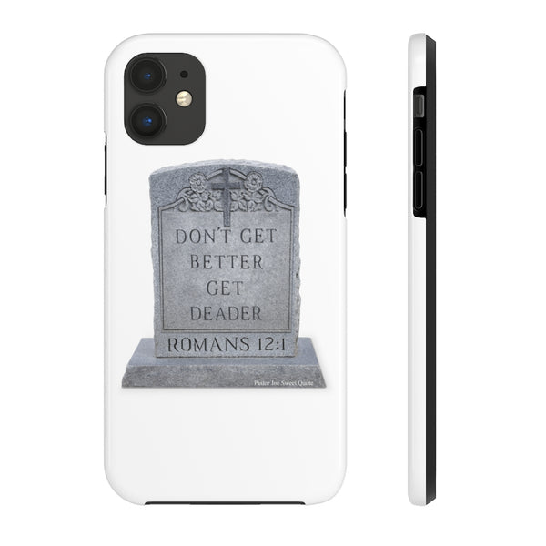 DON'T GET BETTER GET DEADER   -  Case Mate Tough Phone Cases