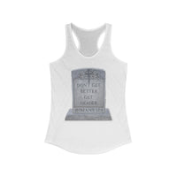 DON'T GET BETTER GET DEADER   -  Women's Slim Fit Racerback Tank