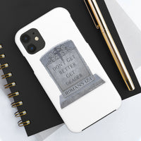 DON'T GET BETTER GET DEADER   -  Case Mate Tough Phone Cases