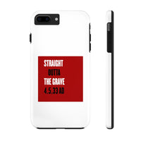 STRAIGHT OUTTA THE GRAVE  -  Case Mate Tough Phone Cases