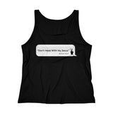 DON’T MESS WITH MY JESUS  -  Women's Relaxed Fit Tank