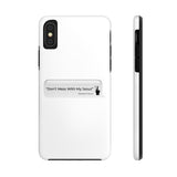 DON’T MESS WITH MY JESUS  -  Case Mate Tough Phone Cases