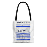 NOT MY WAY BUT YHWH  -  2-Sided Graphic Tote Bag