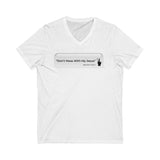 DON’T MESS WITH MY JESUS  -  Unisex Close Fit V-Neck Tee