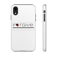 FORGIVE  -  Tough Cases Phone Case