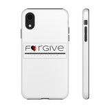 FORGIVE  -  Tough Cases Phone Case