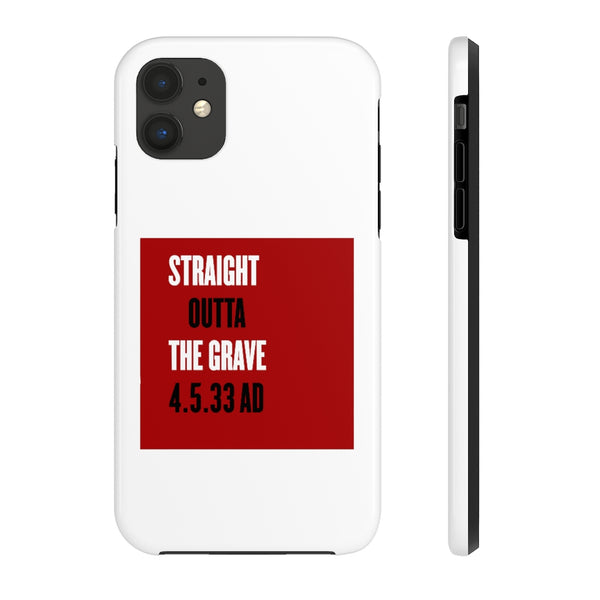 STRAIGHT OUTTA THE GRAVE  -  Case Mate Tough Phone Cases