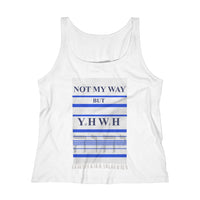 NOT MY WAY BUT YHWH  -  Women's Relaxed Fit Tank