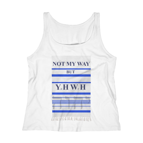 NOT MY WAY BUT YHWH  -  Women's Relaxed Fit Tank