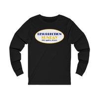 RESURRECTION SUNDAY -  Unisex Close Fit Long Sleeve