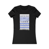 NOT MY WAY BUT YHWH  -  Women's Slim Fit Long Body Tee