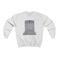 DON'T GET BETTER GET DEADER  -  Unisex Classic Blend Sweatshirt