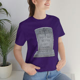 DON'T GET BETTER GET DEADER   -  Unisex Close Fit Tee