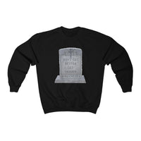 DON'T GET BETTER GET DEADER  -  Unisex Classic Blend Sweatshirt