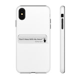 DON’T MESS WITH MY JESUS  -  Tough Cases Phone Case