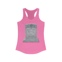 DON'T GET BETTER GET DEADER   -  Women's Slim Fit Racerback Tank