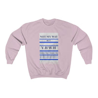 NOT MY WAY BUT YHWH  -  Unisex Classic Blend Sweatshirt