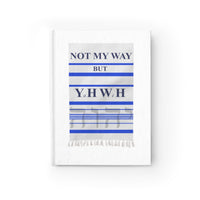 NOT MY WAY BUT YHWH  -  Hardcover Blank Page Journal