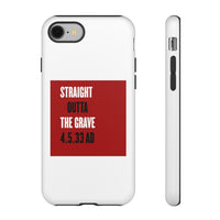 STRAIGHT OUTTA THE GRAVE  -  Tough Case Phone Case