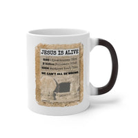 JESUS IS ALIVE  -  Color Changing Graphic Mug