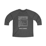 THANKSGIVING WHO CARES-  Unisex Loose Fit 3/4 Baseball Tee