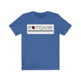 FORGIVE  -  Unisex Close Fit Tee