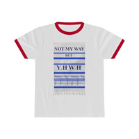 NOT MY WAY BUT YHWH  -  Unisex Classic Cool Ringer Tee