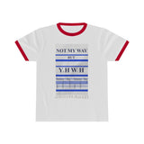 NOT MY WAY BUT YHWH  -  Unisex Classic Cool Ringer Tee