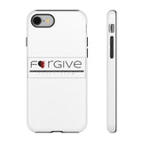 FORGIVE  -  Tough Cases Phone Case